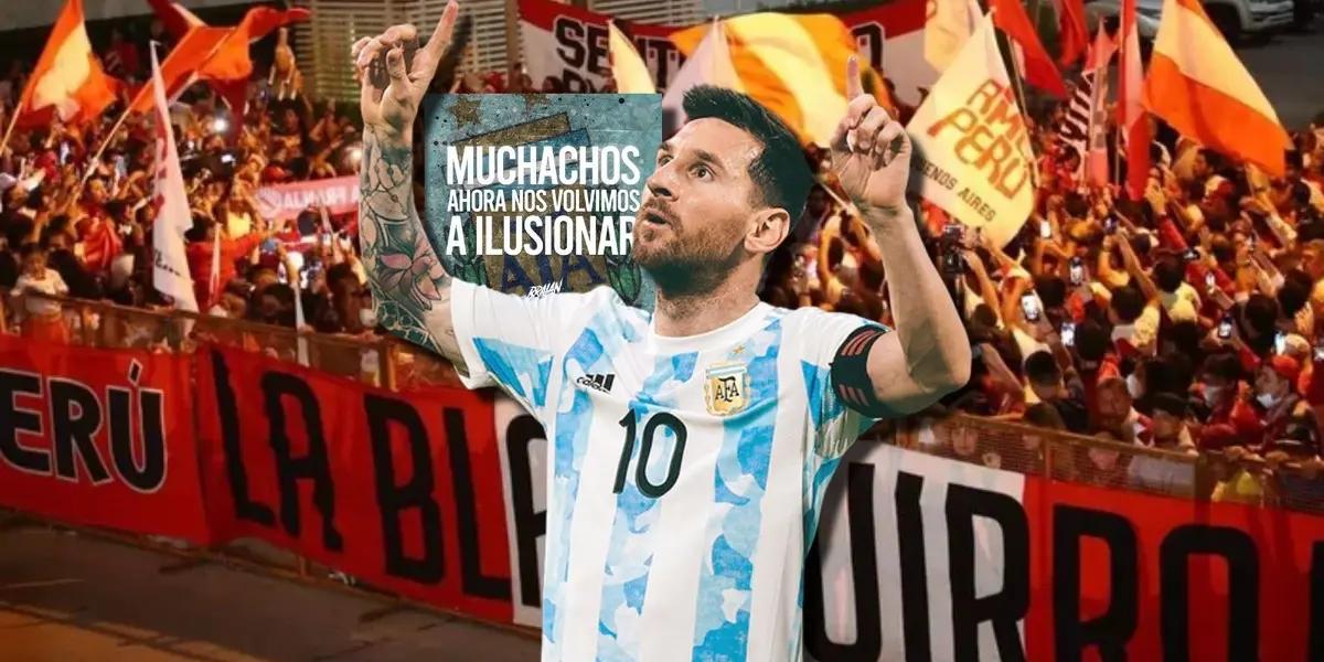 El Muchachos, ahora nos volvimos a ilusionar, fue cantado por los hinchas de Perú, en la llegada de Messi a dicho país